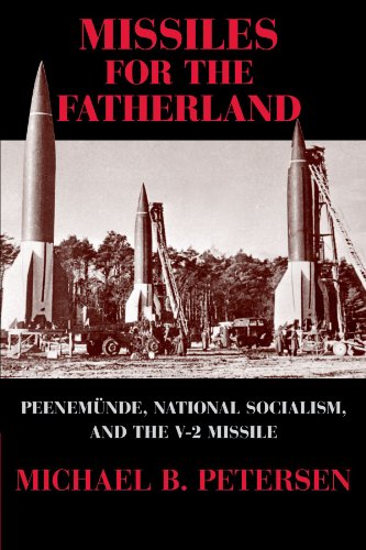 Stock image for Missiles for the Fatherland: Peenemnde, National Socialism, and the V-2 Missile (Cambridge Centennial of Flight) for sale by Lucky's Textbooks