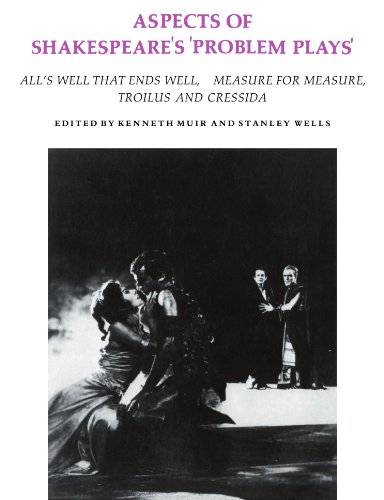 Stock image for Aspects of Shakespeare's "Problem Plays" : All's Well That Ends Well, Measure for Measure, Troilus and Cressida for sale by Better World Books: West