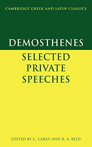 Stock image for Demosthenes: Selected Private Speeches (Cambridge Greek and Latin Classics) (English and Greek Edition) for sale by ThriftBooks-Atlanta