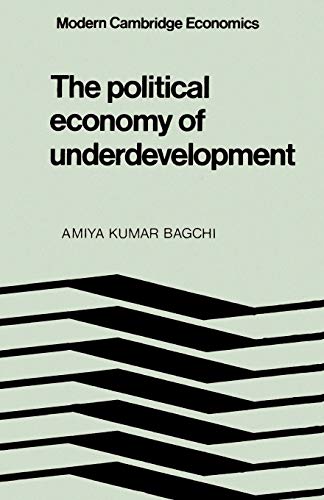 Imagen de archivo de The Political Economy of Underdevelopment (Modern Cambridge Economics Series) a la venta por SecondSale