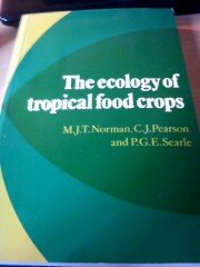 Beispielbild fr The Ecology of Tropical Food Crops. zum Verkauf von Plurabelle Books Ltd