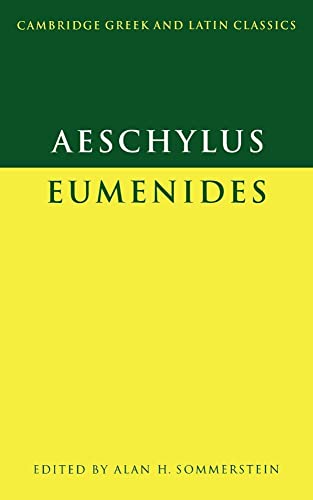 

Aeschylus: Eumenides (Cambridge Greek and Latin Classics)