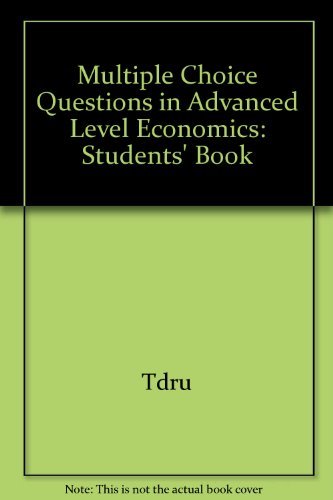 Beispielbild fr Multiple Choice Questions in Advanced Level Economics: Students' Book zum Verkauf von WorldofBooks