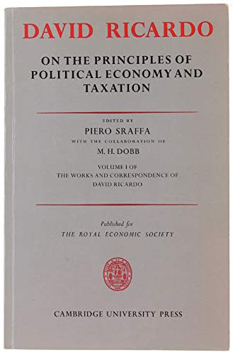 Imagen de archivo de On the Principles of Political Economy and Taxation (The Works & Correspondence of David Ricardo) a la venta por GF Books, Inc.