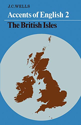 9780521285407: Accents of English: Volume 2 Paperback: Volume 2, The British Isles: 002