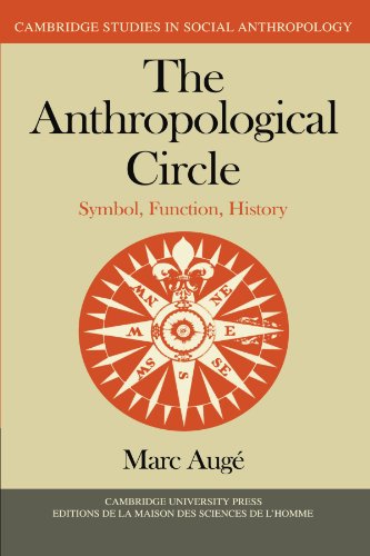 Imagen de archivo de The Anthropological Circle: Symbol, Function, History a la venta por N. Fagin Books