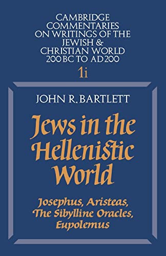 Stock image for Jews in the Hellenistic World : Josephus, Aristeas, the Sibylline Oracles, Eupolemus for sale by Better World Books Ltd