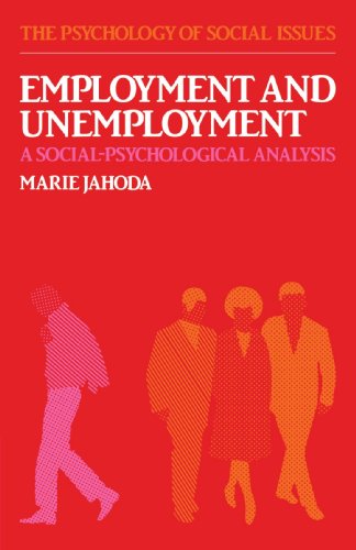 Beispielbild fr Employment and Unemployment : A Social-Psychology Analysis zum Verkauf von Better World Books