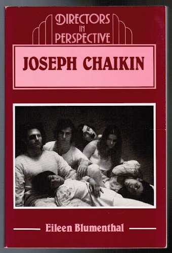 Joseph Chaikin: Exploring at the Boundaries of Theater (9780521285896) by Blumenthal, Eileen