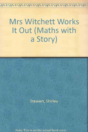 Mrs Witchett Works It Out (Maths with a Story) (9780521286060) by Stewart, Shirley