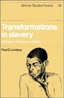 Transformations in Slavery : A History of Slavery in Africa