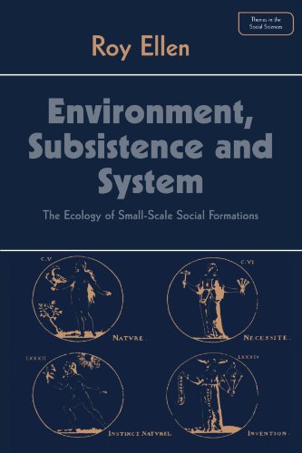 Beispielbild fr Environment, Subsistence and System: The Ecology of Small-Scale Social Formations zum Verkauf von Chiron Media