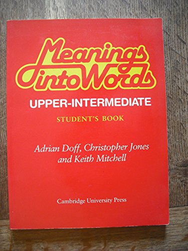 9780521287050: Meanings into Words Upper-intermediate Student's book: An Integrated Course for Students of English