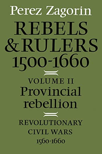 9780521287128: Rebels and Rulers, 1500–1660: Volume 2, Provincial Rebellion