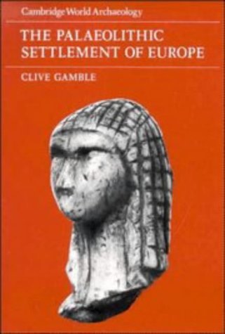 Imagen de archivo de The Palaeolithic Settlement of Europe (Cambridge World Archaeology) a la venta por HPB-Red