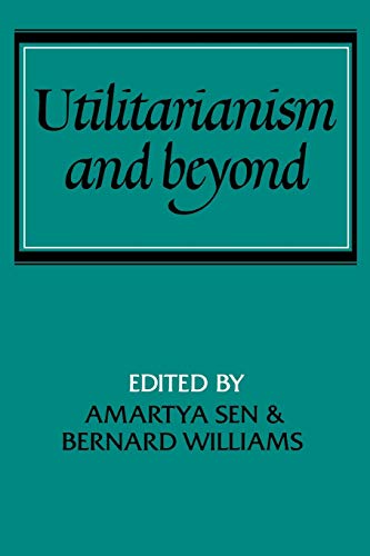 Utilitarianism and beyond - Sen, Amartya and Bernard Williams