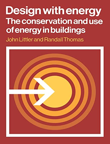 9780521287876: Design with Energy Paperback: The Conservation and Use of Energy in Buildings: 8 (Cambridge Urban and Architectural Studies, Series Number 8)