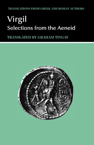 Stock image for Virgil: Selections from the Aeneid: Selections (Translations from Greek and Roman Authors) for sale by Greener Books