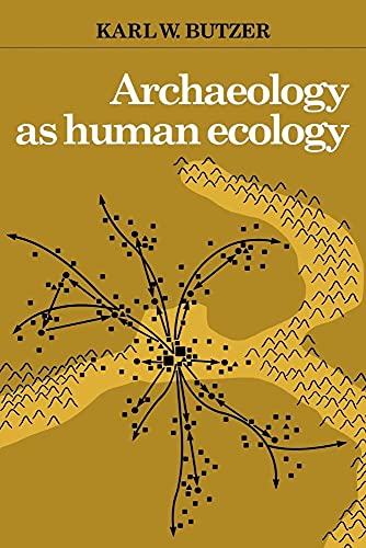 9780521288774: Archaeology as Human Ecology Paperback: Method and Theory for a Contextual Approach