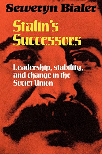 Beispielbild fr Stalin's Successors: Leadership, Stability and Change in the Soviet Union zum Verkauf von Wonder Book