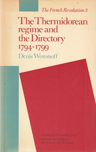 Beispielbild fr The Thermidorean Regime and the Directory 1794-1799 (The French Revolution, Series Number 3) zum Verkauf von WorldofBooks