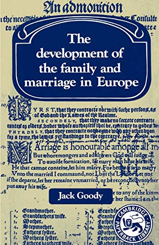 Beispielbild fr The Development of the Family and Marriage in Europe (Past and Present Publications) zum Verkauf von Hay-on-Wye Booksellers