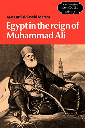 Stock image for Egypt in the Reign of Muhammad Ali (Cambridge Middle East Library) for sale by Chiron Media