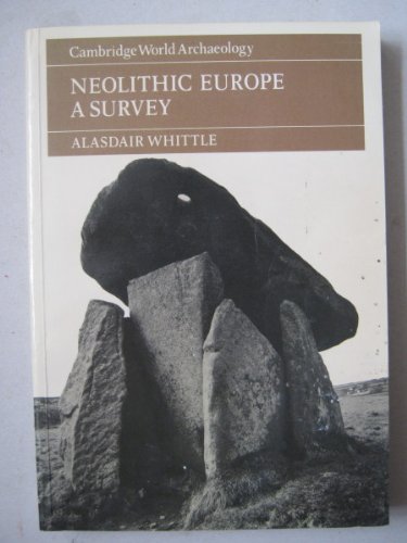 Beispielbild fr Neolithic Europe (Cambridge World Archaeology) zum Verkauf von WorldofBooks