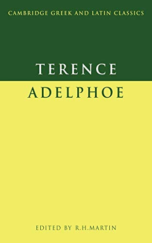 Stock image for Terence: Adelphoe (Cambridge Greek and Latin Classics) (English and Latin Edition) for sale by SecondSale
