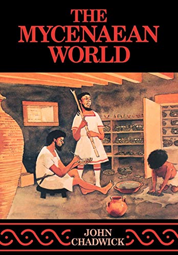 The Mycenaean World (9780521290371) by Chadwick, John