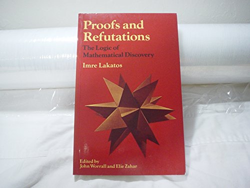 Imagen de archivo de Proofs and Refutations: The Logic of Mathematical Discovery a la venta por KuleliBooks