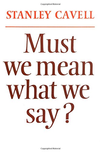 Stock image for Must We Mean What We Say? : A Book of Essays for sale by Better World Books: West