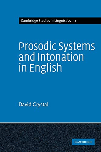 Prosodic Systems and Intonation in English.