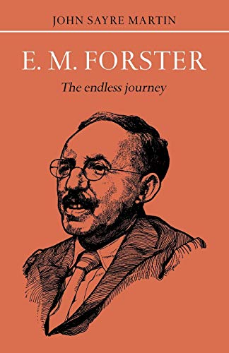 Stock image for E.M. Forster: The Endless Journey (British and Irish Authors) for sale by Wonder Book