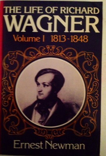 Imagen de archivo de The Life Of Richard Wagner Volume 1: 1813-1848 a la venta por THE CROSS Art + Books