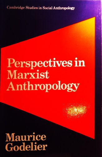 Beispielbild fr Perspectives in Marxist Anthropology (Cambridge Studies in Social Anthropology) zum Verkauf von Books From California