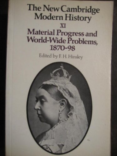 The New Cambridge Modern History Volume XI: Material Progress and World-Wide Problems - Hinsley, F.H.