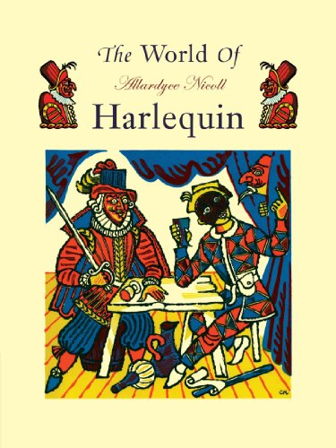 The World of Harlequin : A Critical Study of the Commedia Dell' Arte - Allardyce Nicoll