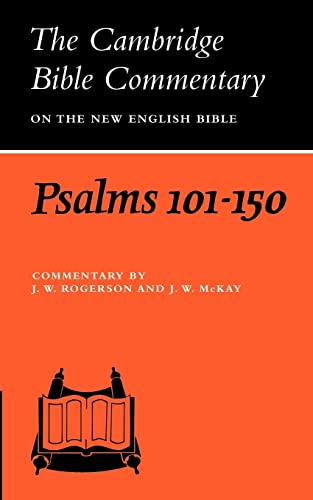 Psalms 101-150 (Cambridge Bible Commentaries on the Old Testament) - Rogerson, John William; McKay, John William