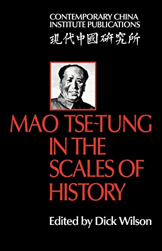 Stock image for Mao Tse-Tung in the Scales of History: A Preliminary Assessment Organized by the China Quarterly (Contemporary China Institute Publications) for sale by Wonder Book
