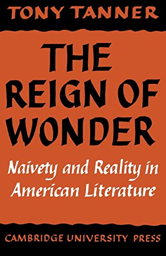 9780521291989: The Reign of Wonder: Naivety and Reality in American Literature
