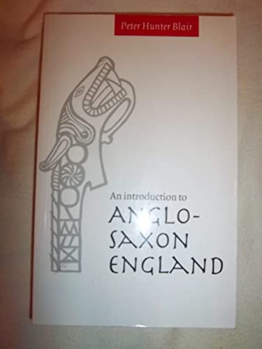 An Introduction to Anglo-Saxon England - Blair, Peter Hunter