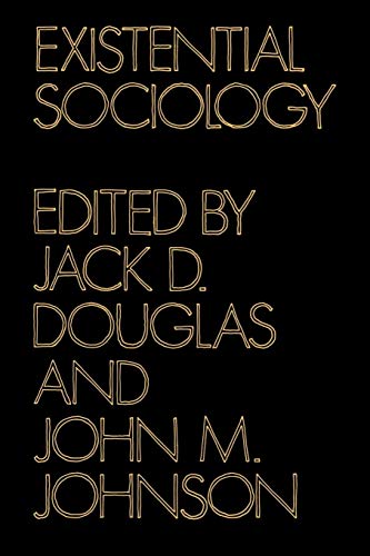Beispielbild fr Existential Sociology zum Verkauf von ThriftBooks-Dallas