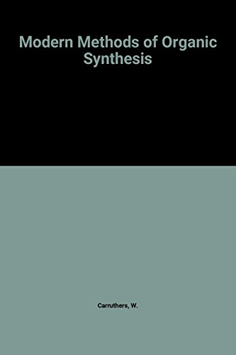 Stock image for Modern Methods of Organic Synthesis (Cambridge Texts in Chemistry and Biochemistry) for sale by HPB-Red