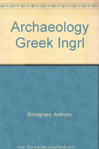 Archaeology Greek Ingrl (9780521292443) by Snodgrass, Anthony