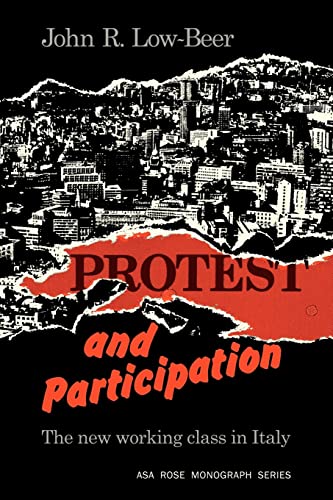 Imagen de archivo de Protest and Participation: The New Working Class in Italy (American Sociological Association Rose Monographs) a la venta por HPB-Red