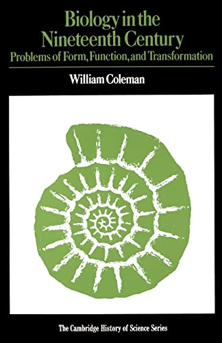 Stock image for Biology in the Nineteenth Century: Problems of Form, Function and Transformation (Cambridge Studies in the History of Science) for sale by BooksRun