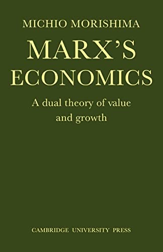 Imagen de archivo de Marx's Economics: A Dual Theory of Value and Growth a la venta por BASEMENT BOOKS