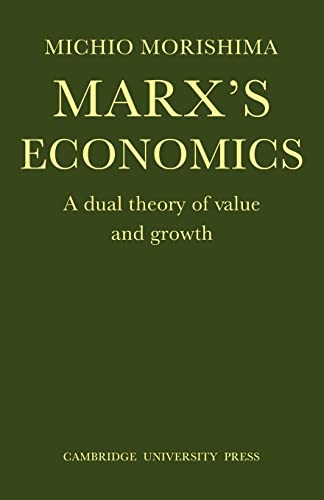 Stock image for Marx's Economics: A Dual Theory of Value and Growth for sale by BASEMENT BOOKS