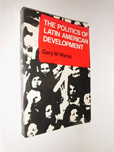 Stock image for The Politics of Latin American Development for sale by A Good Read, LLC